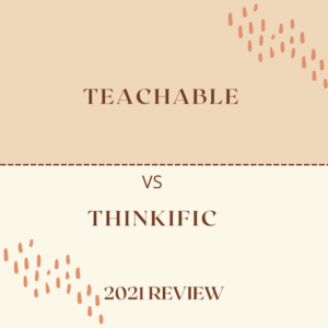 Teachable vs Thinkific 2021 Review